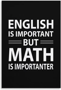 English Is Important But Math Is Importanter Poster Funny Math Wall Art Student - Picture 1 of 3