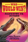 Alligator vs. Python (Who Would Win?) | Volume 12 | Jerry Pallotta | Englisch
