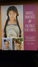 Braids, Bunches & Pigtails for Girls: 50 fun and easy hair dos for school, parti