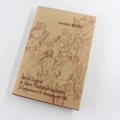 Social Control in Slave Plantation Societie: A Comparison of St. Domingue and Cu - Image 1 of 4