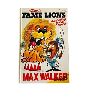 Cómo domar leones y otros grandes cuentos de Max Walker HC libro 1988 cuentos cortos - Imagen 1 de 9