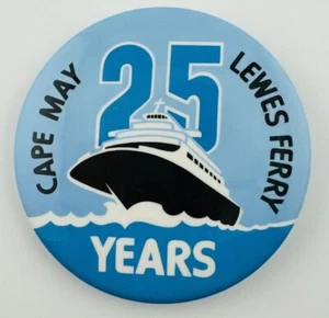 Cape May Lewes Ferry 25 Year Anniversary Pin Badge - Picture 1 of 8