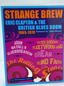 Strange Brew:Eric Clapton and the British Blues Boom 1965-1970 (PB, 2007) 1st Ed - Picture 1 of 5
