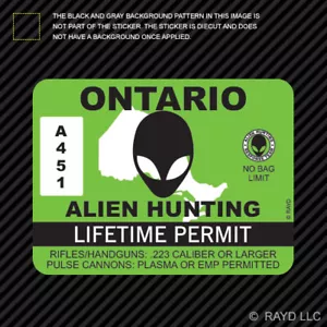 Ontario Alien Hunting Permit Sticker Decal Self Adhesive Vinyl Canada ufo on - Foto 1 di 1
