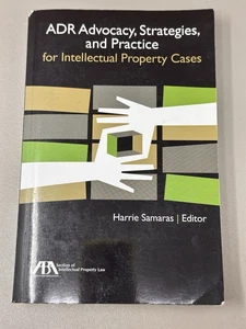 ADR Advocacy Strategies Practice for Intellectual Property Cases 2011 - Picture 1 of 4