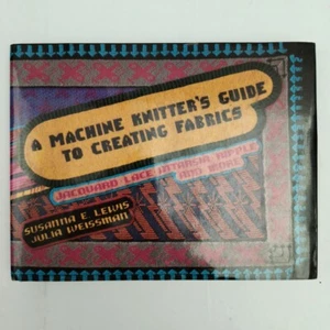 A Machine Knitter's Guide to Creating Fabrics by Susanna Lewis 1986 Vintage HC - Picture 1 of 10