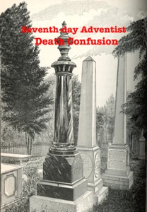 Seventh-day Adventist Death Confusion - Picture 1 of 1
