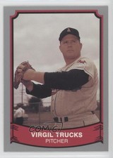 1989 Pacific Baseball Legends 2nd Series Virgil Trucks #120