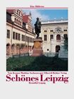 Schönes Leipzig. Eine Bildreise. Beautiful Leipzig Krausz, Tom Und Matthias Sach