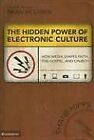The Hidden Power of Electronic Culture: How Media Sha... | Book | condition good