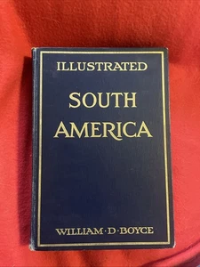 1912 Illustrated South America By William D. Boyce SIGNED HC First Edition - Picture 1 of 12