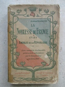 Jean de BONNEFON : LA NOBLESSE DE FRANCE et les anoblis de la République, 1907. - Picture 1 of 15