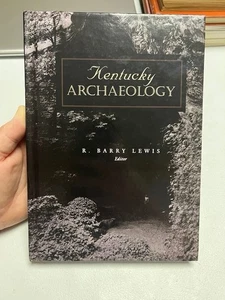 Kentucky Archaeology by Lewis Paleo Archaic Woodland Mississippian Ft. Ancient - Picture 1 of 15
