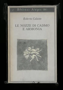 Le nozze di Cadmio e Armonia Roberto Calasso Adelphi - Picture 1 of 1