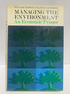 William Ramsay / MANAGING THE ENVIRONMENT AN ECONOMIC PRIMER 1. Auflage 1972 - Bild 1 von 4