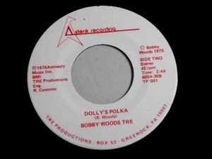 BOBBY WOODS TRE~DOLLY'S POLKA~MEGA RARE ~NM~ASTERIK 001~PRIVATE~ POLKA 45 - Imagen 1 de 2