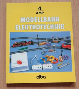 Alba Modellbahn Praxis - Band 4 - Modellbahn Elektrotechnik - Bild 1 von 1