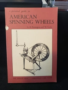 Pictorial Guide to American Spinning Wheels by D. Pennington and M. Taylor, 1975 - Foto 1 di 2
