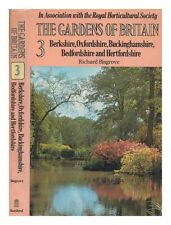 ROYAL HORTICULTURAL SOCIETY The gardens of Britain 3 : Berkshire, Oxfordshire, B