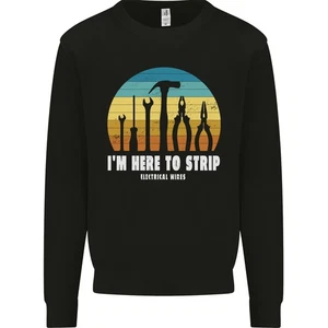 Electrician Here to Strip Funny Sparky Kids Sweatshirt Jumper - Picture 1 of 31