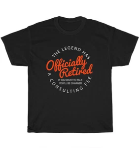 The Legend Has Officially Retired Funny Retirement Gift T-Shirt Unisex Tee NEW - Picture 1 of 4