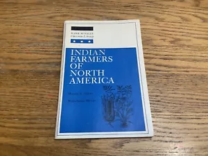 Indian Farmers of North America by Harold E Driver - 1967 NATIVE AMERICANS - Foto 1 di 5