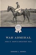 War Admiral: Man o' War's Greatest Son by Edward L. Bowen (English) Paperback Bo