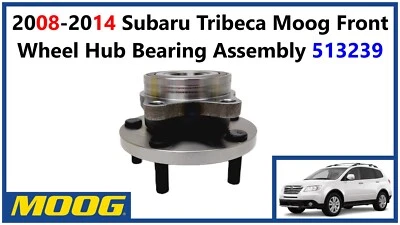 Conjunto de cojinete de cubo de rueda delantera Subaru Tribeca Moog 2008-2014 513239 Foto 1 de 4