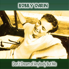 Bobby Darin Don't Dream of Anybody But Me (CD) Album