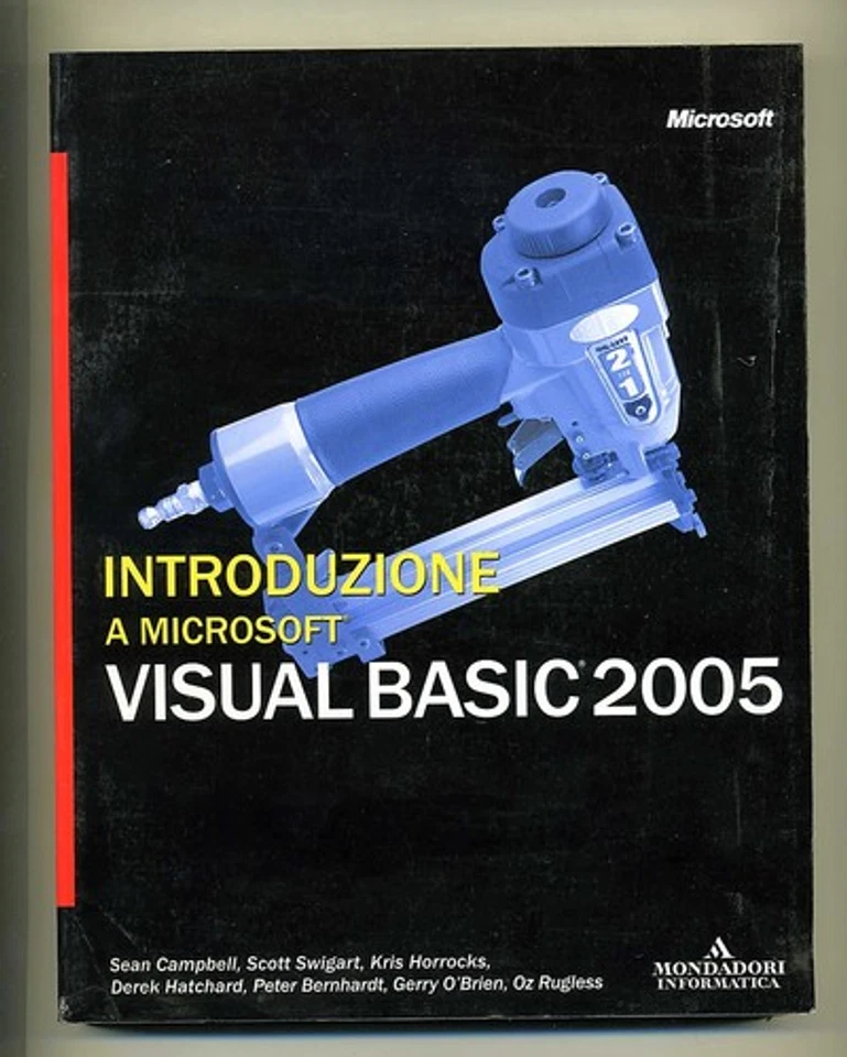 INTRODUZIONE A MICROSOFT VISUAL BASIC 2005 # Mondadori - Immagine 1 di 1