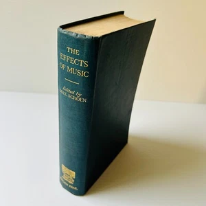 The Effects of Music: A Series of Essays edited by Max Schoen 1927 Hardcover - Picture 1 of 16
