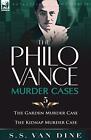 The Philo Vance Murder Cases: 5-The Garden Murder Case &amp; the Kidnap Murde...