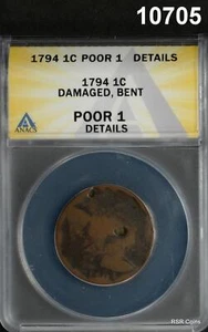 1794 LARGE CENT ANACS CERTIFIED POOR 1 DAMAGED, BENT #10705 - Picture 1 of 3