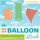 The Hot Air Balloon Book : Build and Launch Kongming Lanterns, So