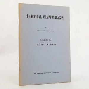 Practical Cryptanalysis Volume III The Trifid Cipher (American Cryptogram, 196.. - Picture 1 of 5