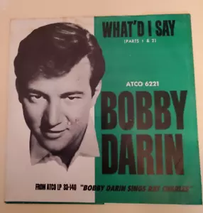 Bobby Darin WHAT'D I SAY (ROCK N ROLL 45/PS) ATCO 6221 PLAYS VG+ - Picture 1 of 7