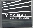 Mick Paul - Parallel Lives CD