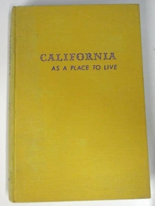 California como un lugar para vivir, por John A Crow - HB primera edición 1953 - Imagen 1 de 8