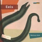 Eels, Paperback By Gish, Melissa, Brand New, Free Shipping In The Us
