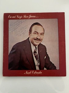 Noel Estrada En Mi Viejo San Juan Rare LP Record Autographed - Foto 1 di 6