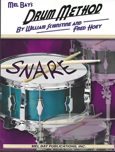 MEL BAY'S DRUM METHOD FOR SNARE DRUM BY WILLIAM SCHINSTINE & FRED HOEY - Imagen 1 de 1