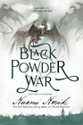 Naomi Novik Black Powder War (Paperback) Temeraire