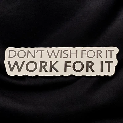 Sticker Dont Wish For It Work For It Motivational Positive Quote - Image 1 of 2