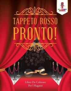Tappeto Rosso Pronto!: Libro Da Colorare Per I Ragazzi by Coloring Bandit (Itali - Picture 1 of 1