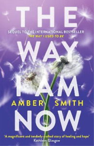 Amber Smith The Way I Am Now (Paperback) Way I Used to Be