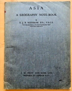 ASIA A GEOGRAPHY NOTE-BOOK by S. J. B. WHYBROW - P/B - 1937 - Picture 1 of 1