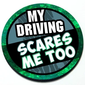 My Driving Scares Me Too - Funny Magnetic Grill Grille Badge for MINI Cooper - Picture 1 of 3