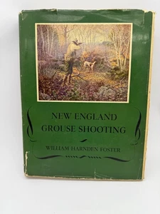 New England Grouse Shooting by William Harnden Foster HC DJ 1. Auflage 1942 - Bild 1 von 22