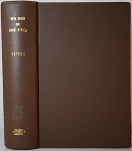 NEW LIGHT ON DARK AFRICA CARL PETERS LONDON: WARD LOCK AND CO. 1891 In 1889 Pete - Picture 1 of 7
