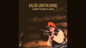 Kalob Griffin Band June Found A Gun - Picture 1 of 1